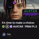 It’s time to make a choice: 🟢 Ⓐ 🟣 AVATAR PRIM Pt.3