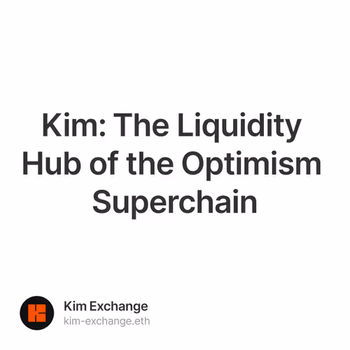 Kim: The Liquidity Hub of the Optimism Superchain