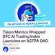 Token Metrics Wrapped BTC AI Trading Index Launches on ASTRA DAO Platform