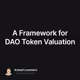 A Framework for DAO Token Valuation