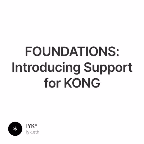 FOUNDATIONS: Introducing Support for KONG