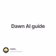 Dawn AI guide