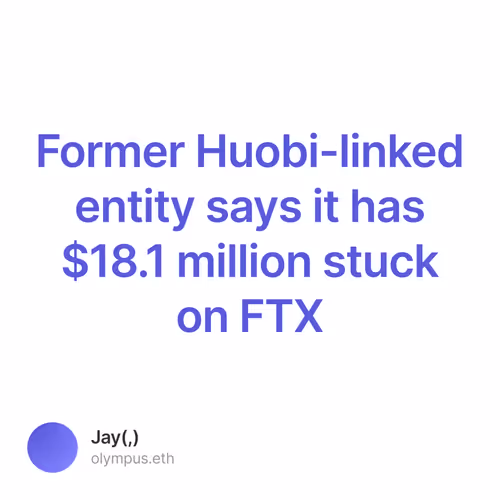 Former Huobi-linked entity says it has $18.1 million stuck on FTX