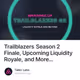Trailblazers Season 2 Finale, Upcoming Liquidity Royale, and More…