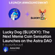 Lucky Dog ($LUCKY): The Next Meme Coin Sensation Launches on the Astra DAO Launchpad