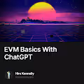 EVM Basics With ChatGPT