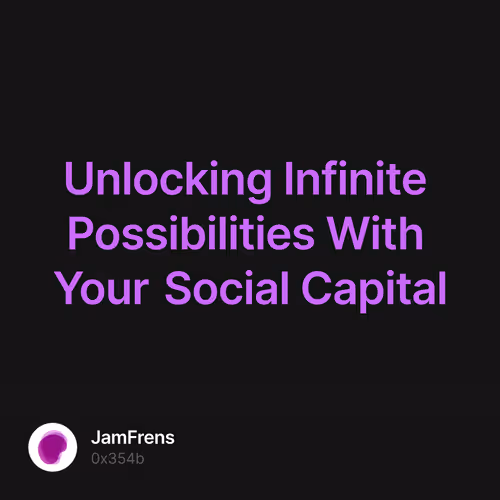 Unlocking Infinite Possibilities With Your Social Capital