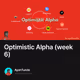 Optimistic Alpha (week 6)