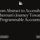 From Abstract to Accessible: Ethereum's Journey Towards Programmable Accounts