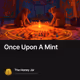 Once Upon A Mint