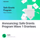 Announcing: Safe Grants Program Wave 1 Grantees