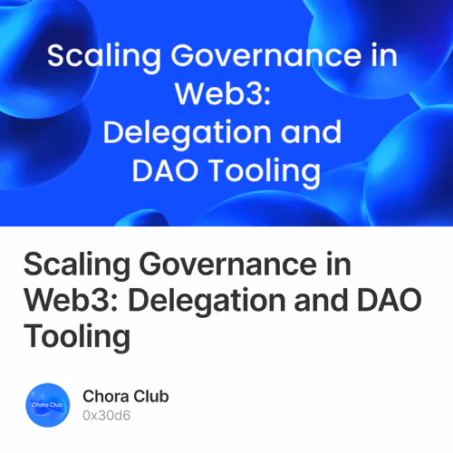 Scaling Governance in Web3: Delegation and DAO Tooling