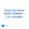 Grant Yun Decal Raffle *Waitlist* - L5+ Decagon 38/500