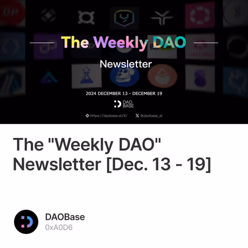 The "Weekly DAO" Newsletter [Dec. 13 - 19]