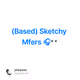 (Based) Sketchy Mfers 🎧👀