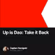 Up is Dao Take it Back