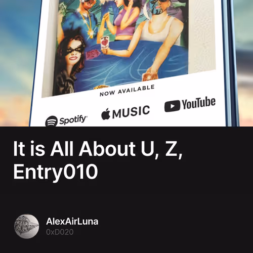 It is All About U, Z, Entry010