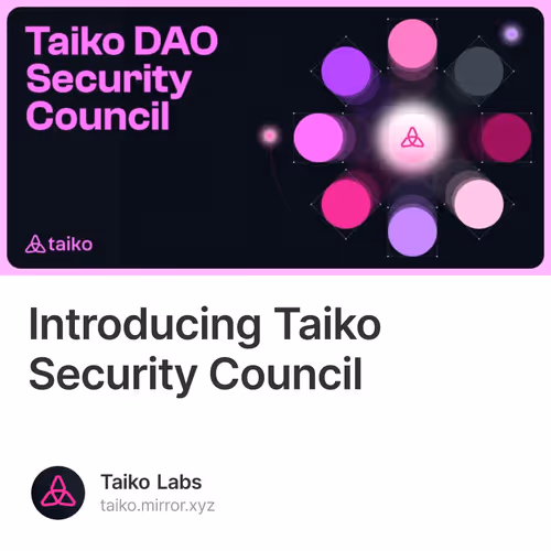 Introducing Taiko Security Council