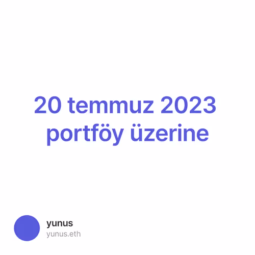 20 temmuz 2023 portföy üzerine