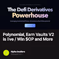 🚨 Polynomial, Earn Vaults V2 is live / Win $OP and More