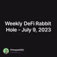 Weekly DeFi Rabbit Hole - July 9, 2023