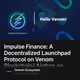 Impulse Finance: A Decentralized Launchpad Protocol on Venom Blockchain/ Airdrop on Mainne