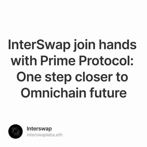 InterSwap join hands with Prime Protocol: One step closer to Omnichain future