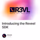 Introducing the Reveel SDK