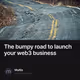 The bumpy road to launch your web3 business