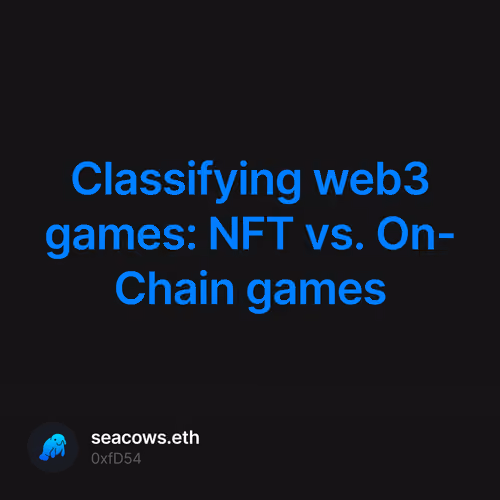 Classifying web3 games: NFT vs. On-Chain games