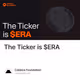 The Ticker is $ERA