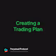 Creating a Trading Plan