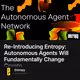 Re-Introducing Entropy: Autonomous Agents Will Fundamentally Change Crypto