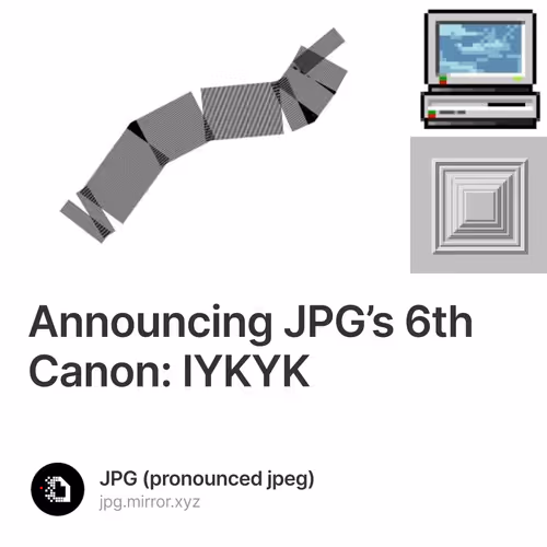 Announcing JPG’s 6th Canon: IYKYK