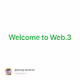 Welcome to Web.3