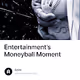 Entertainment’s Moneyball Moment
