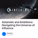 Asteroids and Ambitions: Navigating the Universe of Influence