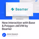New interaction with Base & Polygon zkEVM by Beamer