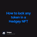 How to lock any token in a Hedgey NFT