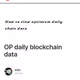 OP daily blockchain data