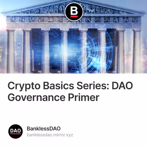 Crypto Basics Series: DAO Governance Primer