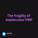 The fragility of stablecoins' PMF