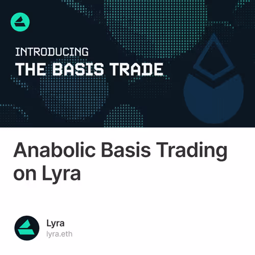 Anabolic Basis Trading on Lyra