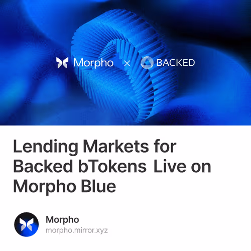 Lending Markets for Backed bTokens Live on Morpho Blue