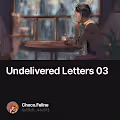 Undelivered Letters 03