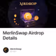 MerlinSwap Airdrop Details