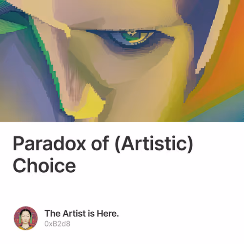 Paradox of (Artistic) Choice