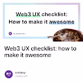 Web3 UX checklist how to make it awesome