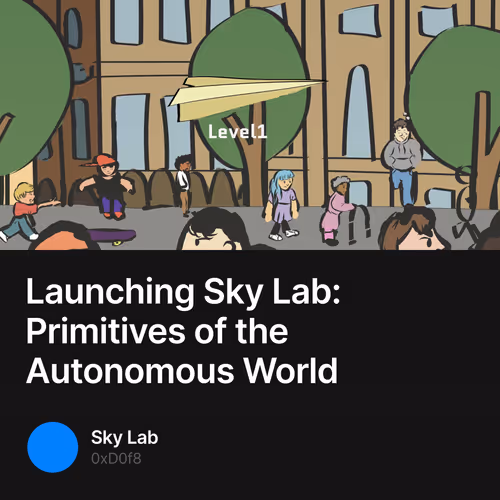 Launching Sky Lab: Primitives of the Autonomous World