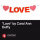 "Love" by Carol Ann Duffy